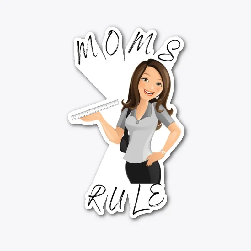 Moms Rule